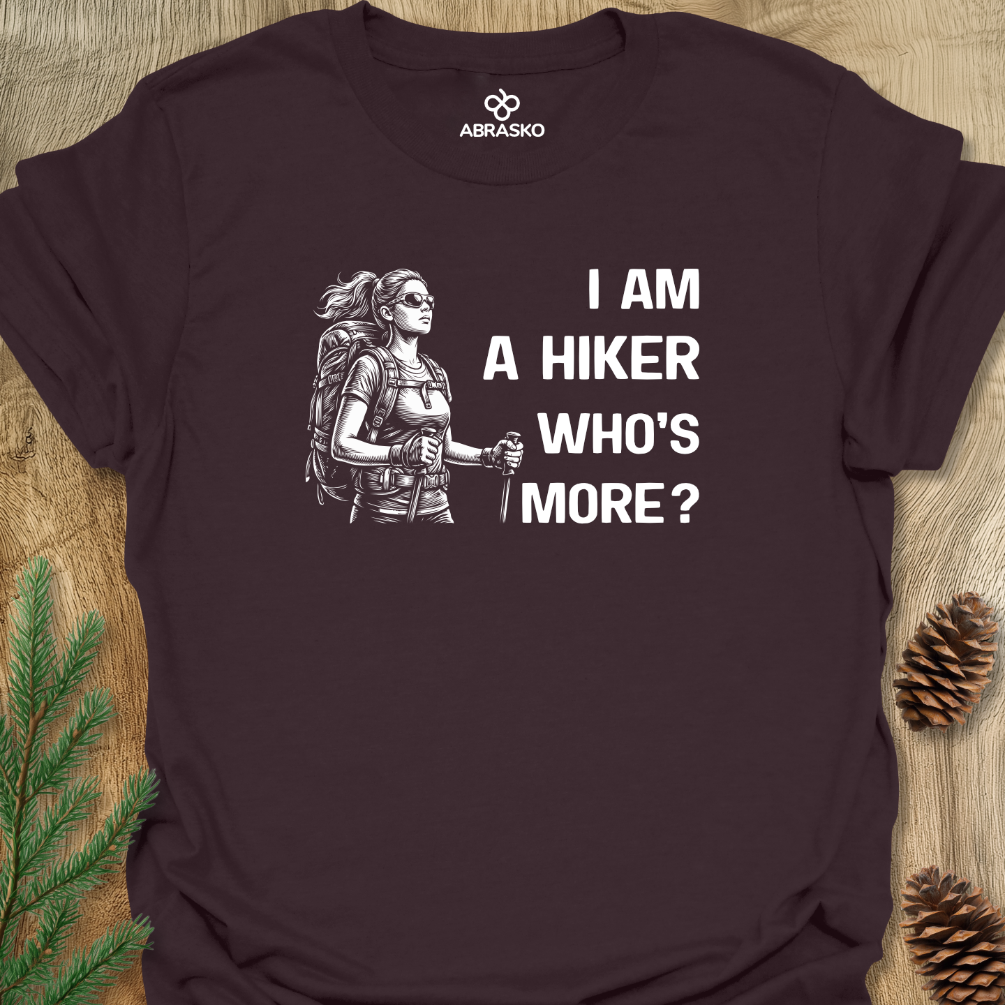 Hiker Who Is More Woman Tee