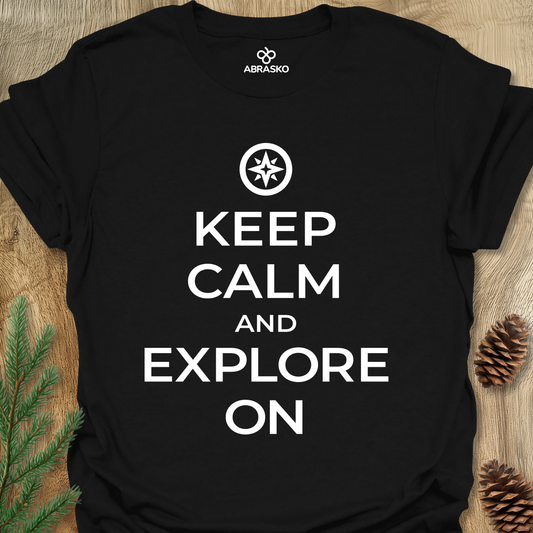Keep Calm And Explore On Tee