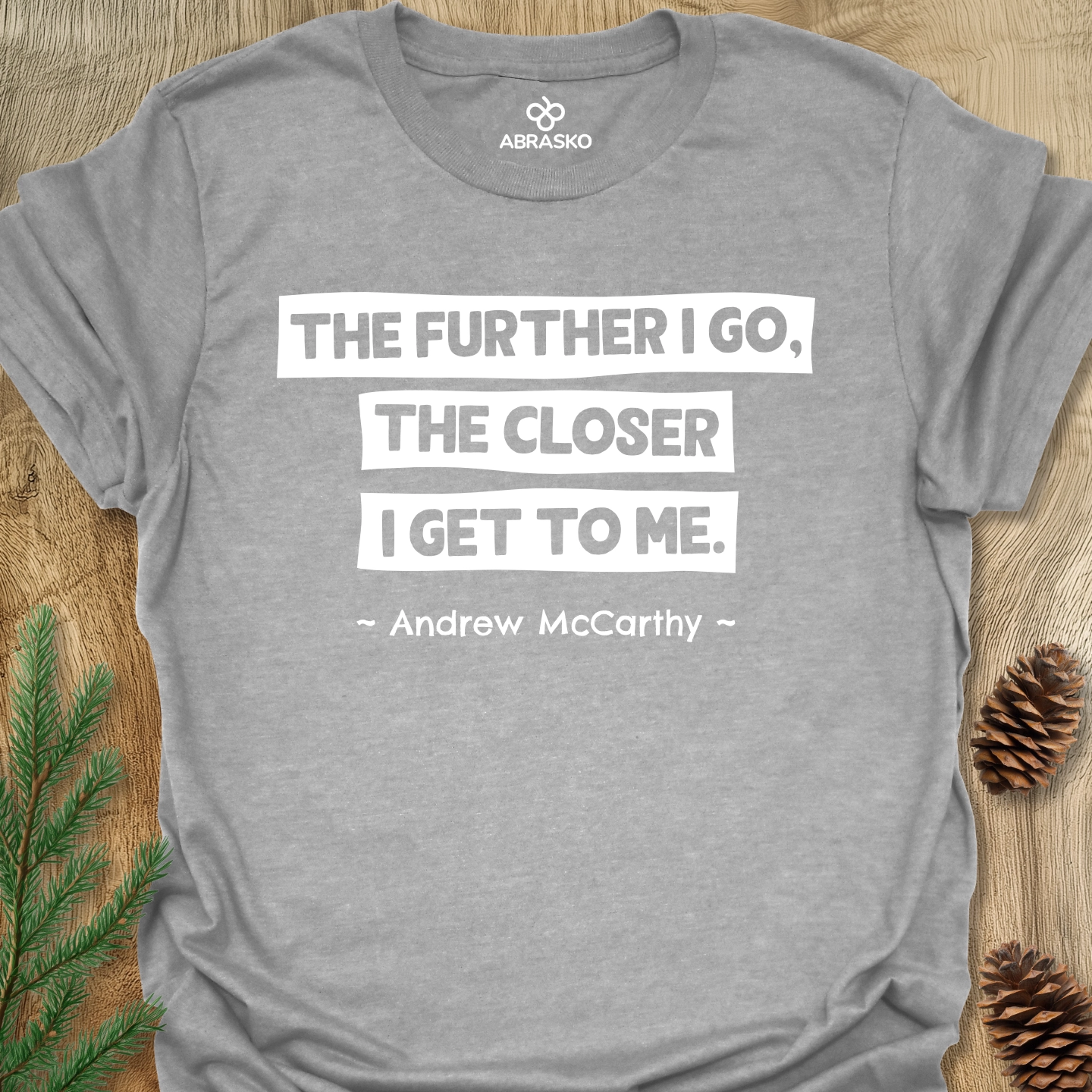 The Further I Go The Closer Tee