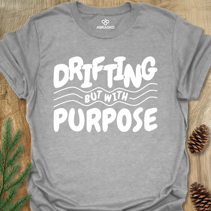 Drifting But With Purpose Unisex T-shirt