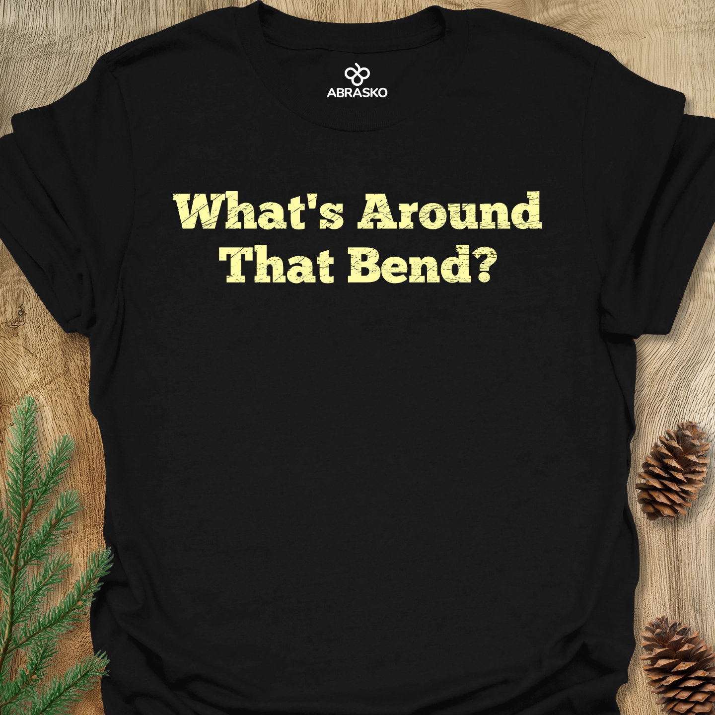 What's Around That Bend Tee
