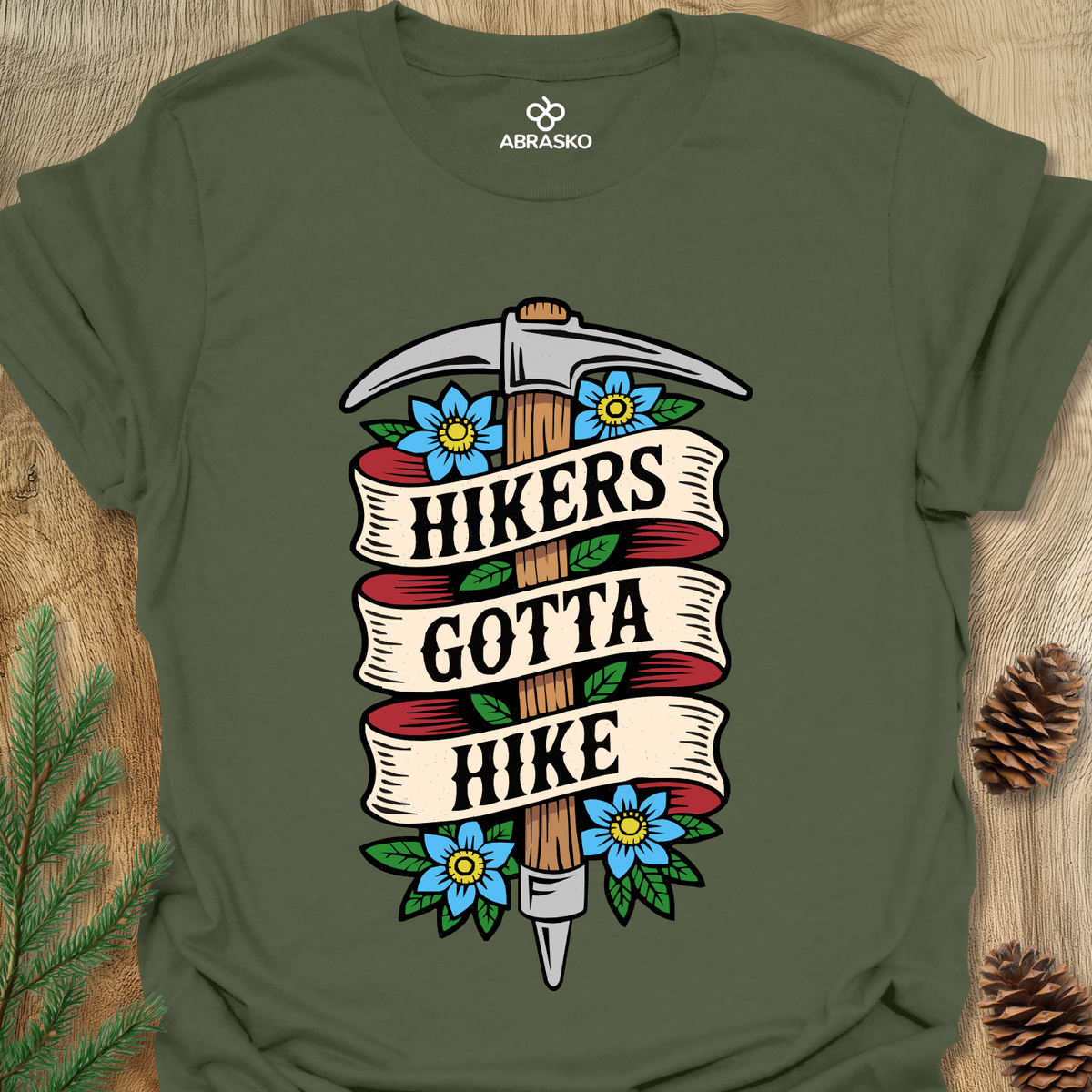 Hikers Gotta Hike Unisex T-shirt