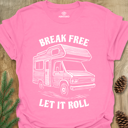 Break Free Let It Roll Tee
