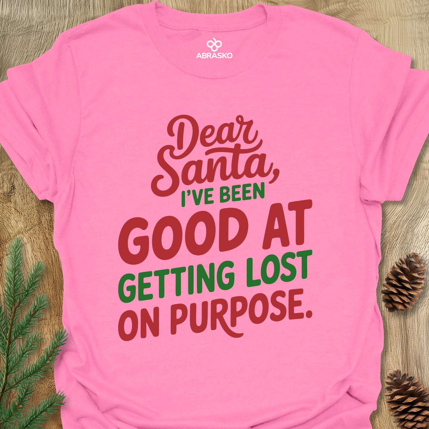 Dear Santa Been Good Tee