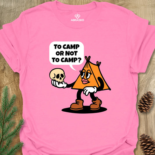 To Camp Or Not Tee