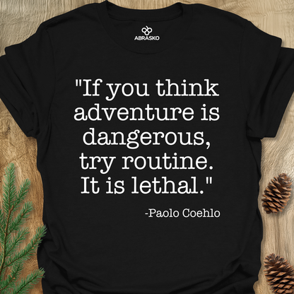 If You Think Adventure Is Dangerous