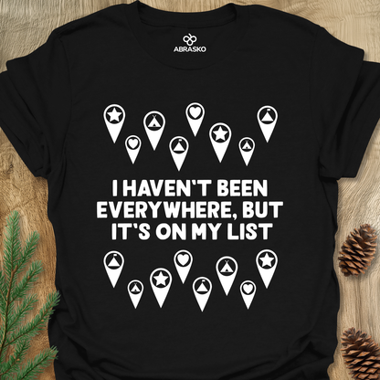 Haven't Been Everywhere Tee