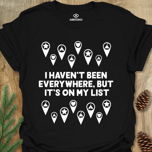 Haven't Been Everywhere Tee