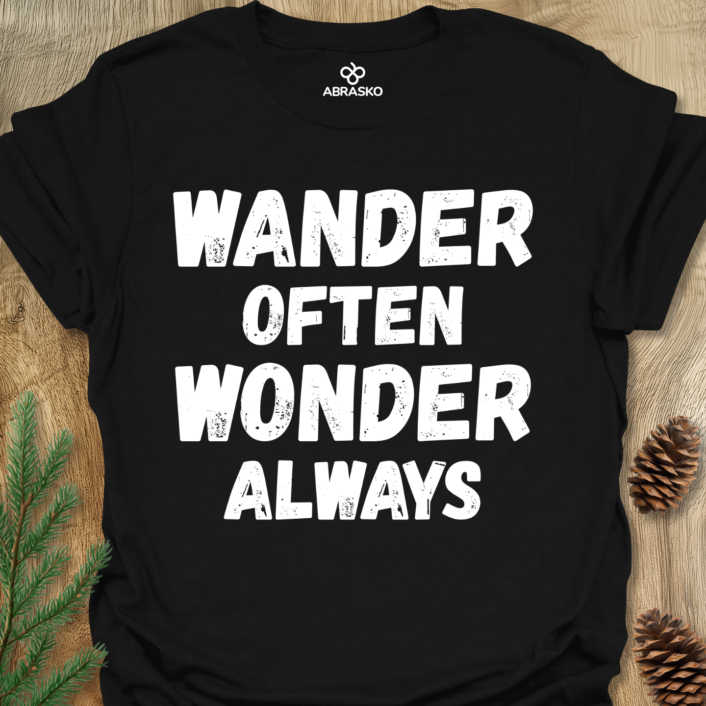 Wander Often Wonder Always Tee