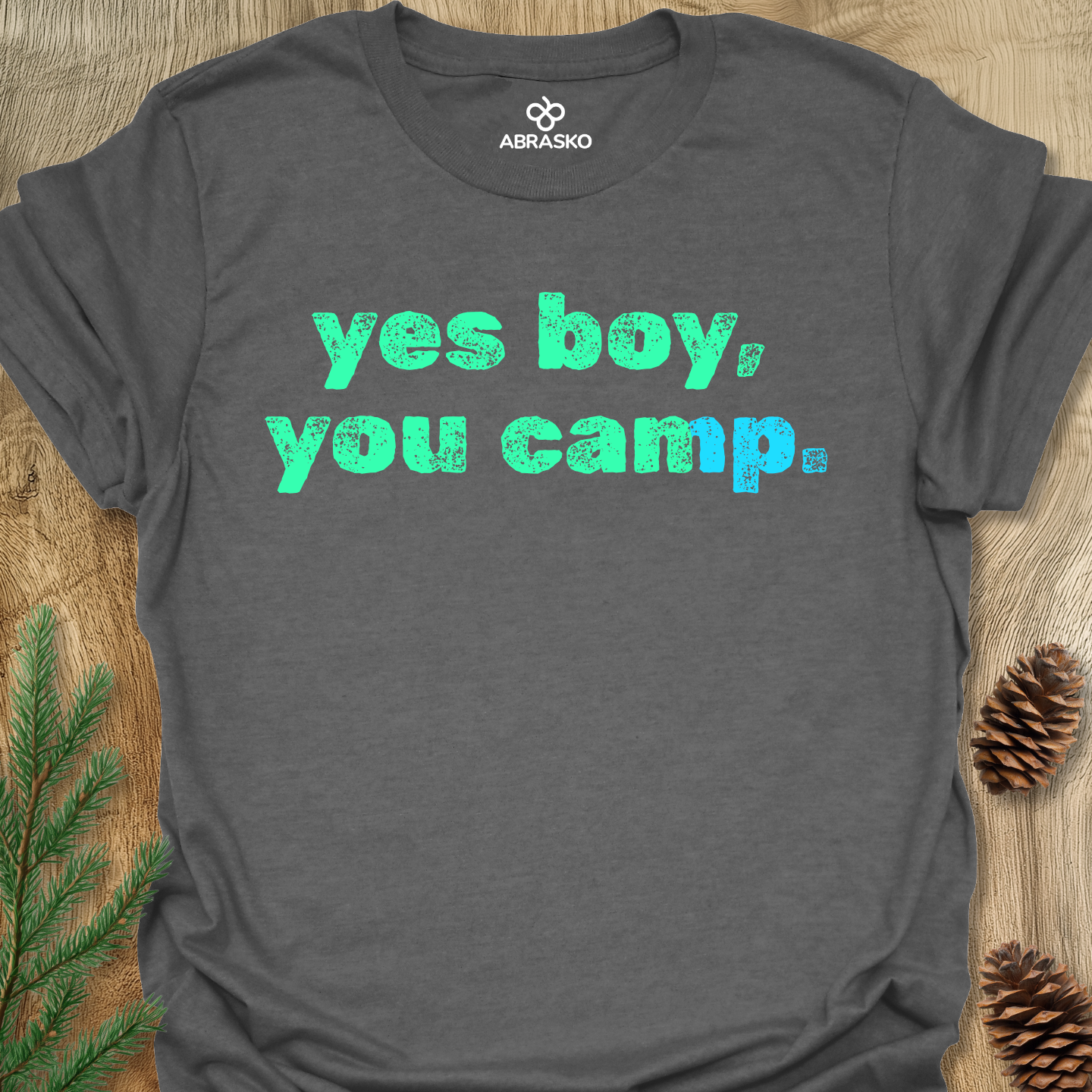 Yes Boy You Camp Tee