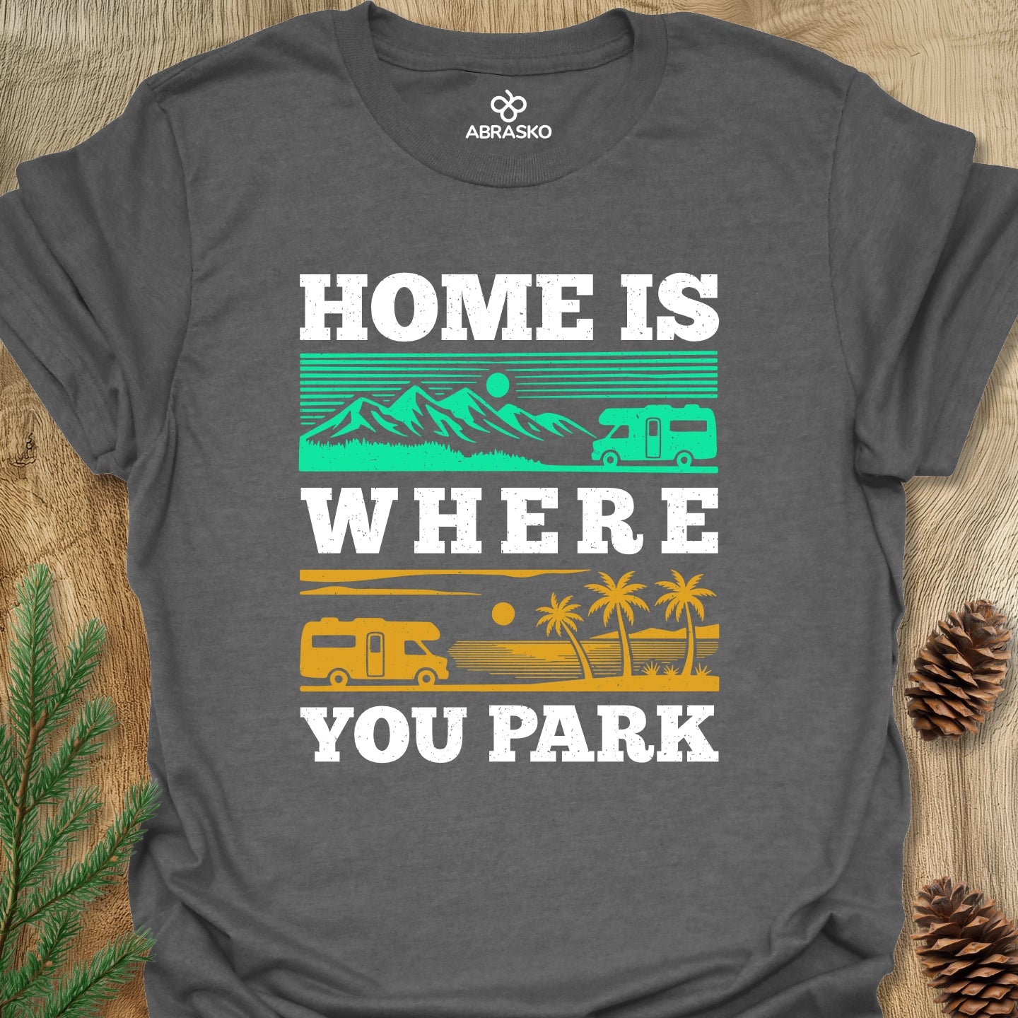 Home Is Where You Park Tee