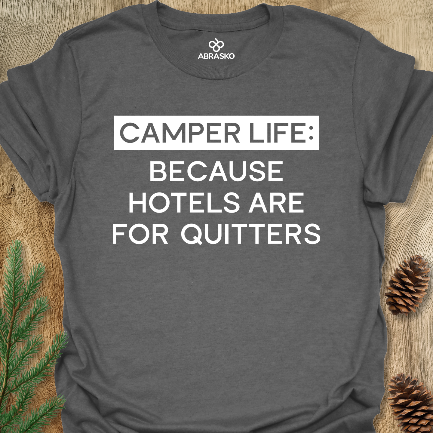 Camper Life: Because Hotels Are For Quitters