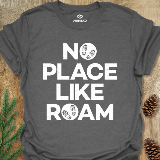 No Place Like Roam Tee