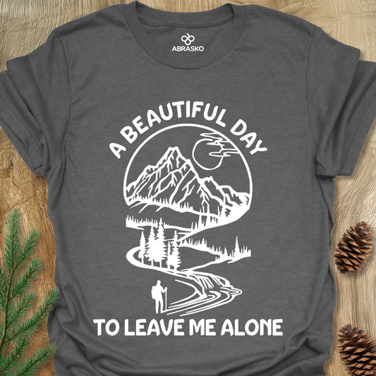 A Beautiful Day To Leave Me Alone