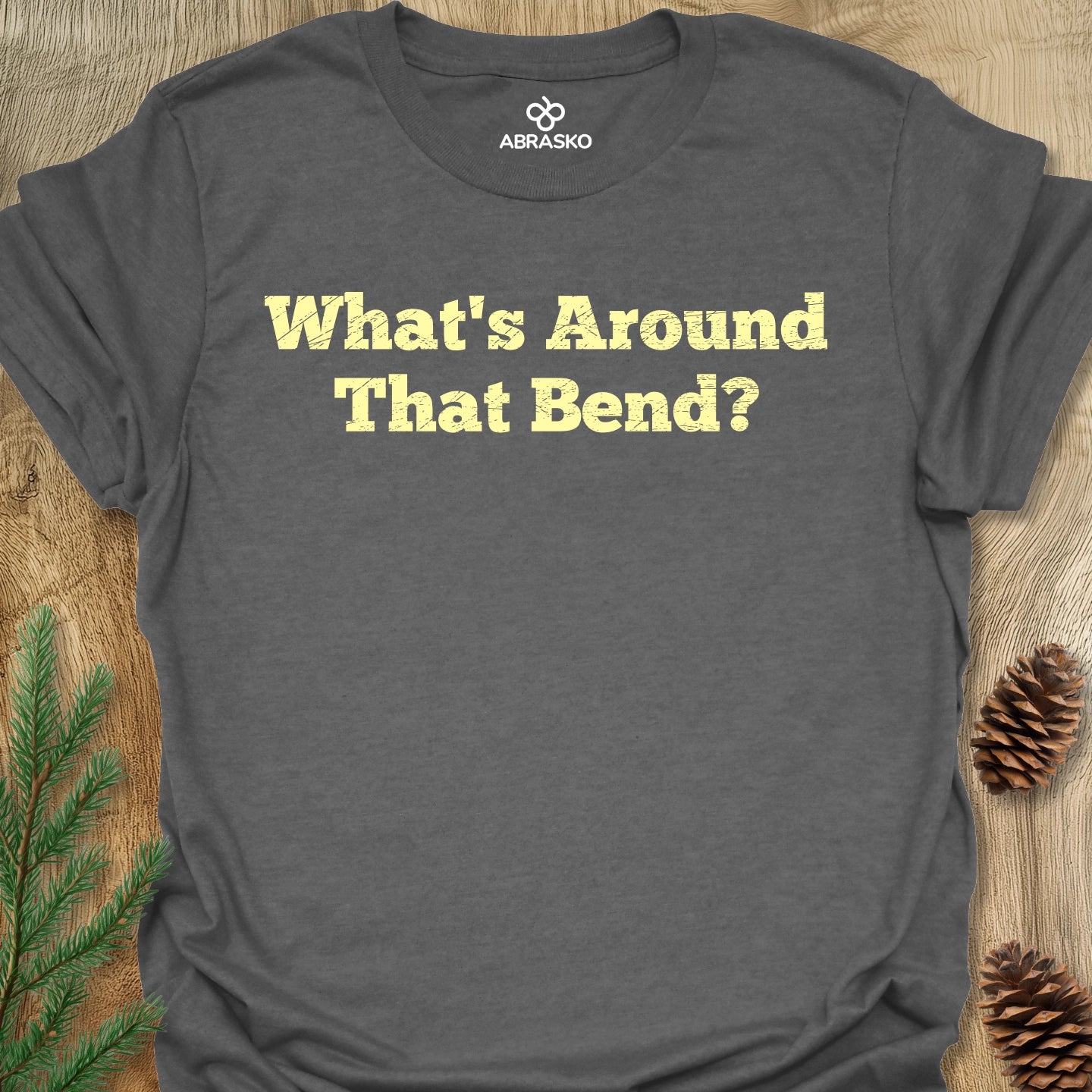 What's Abound That Bend Tee
