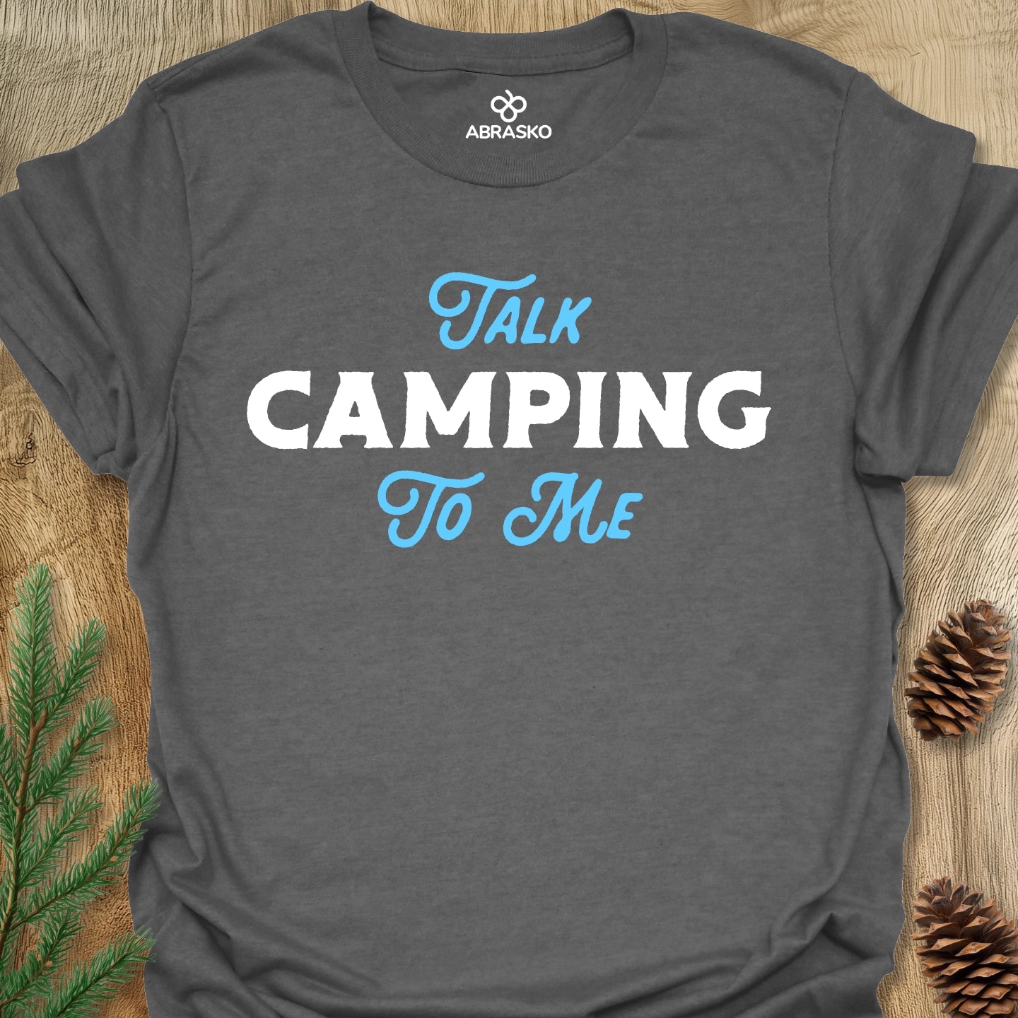 Talk Camping To Me Tee