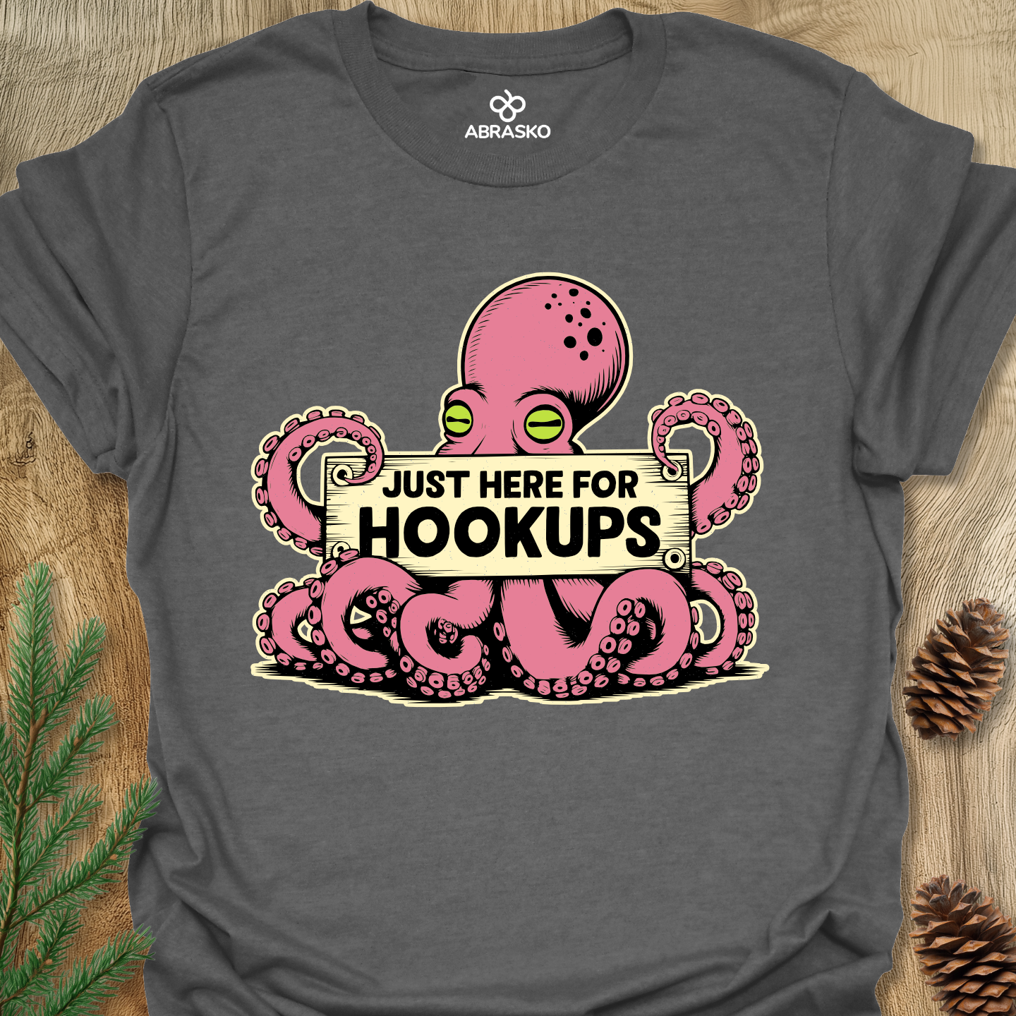 Here For Hookups Tee