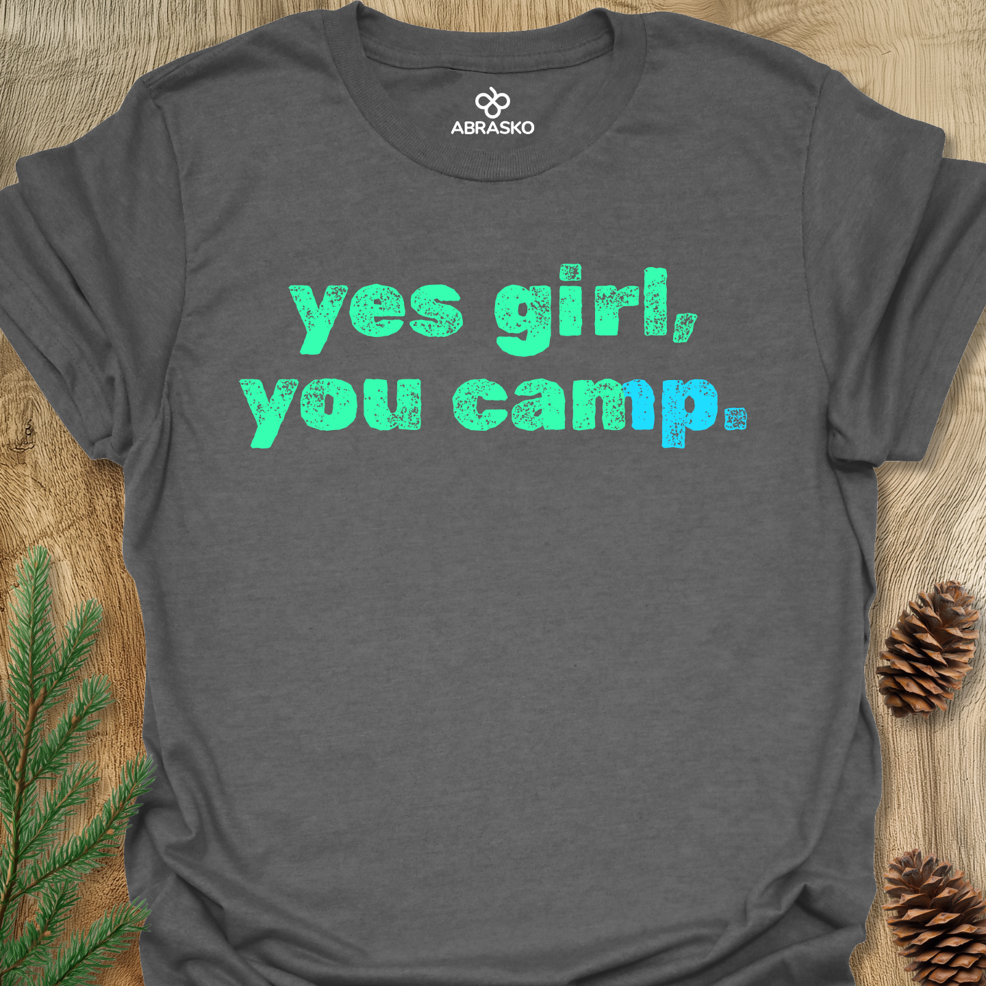 Yes Girl You Camp Tee