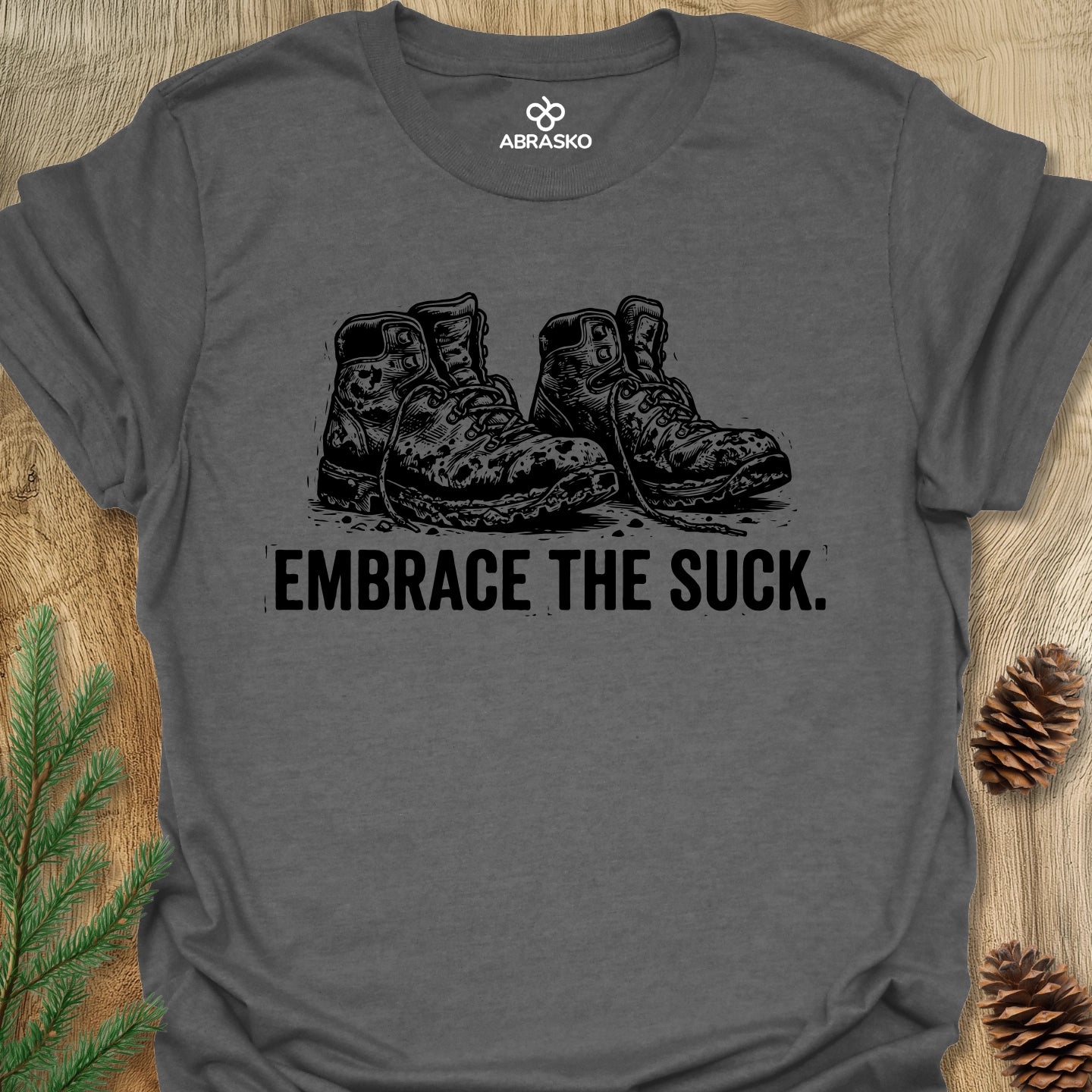 Embrace The Suck Tee