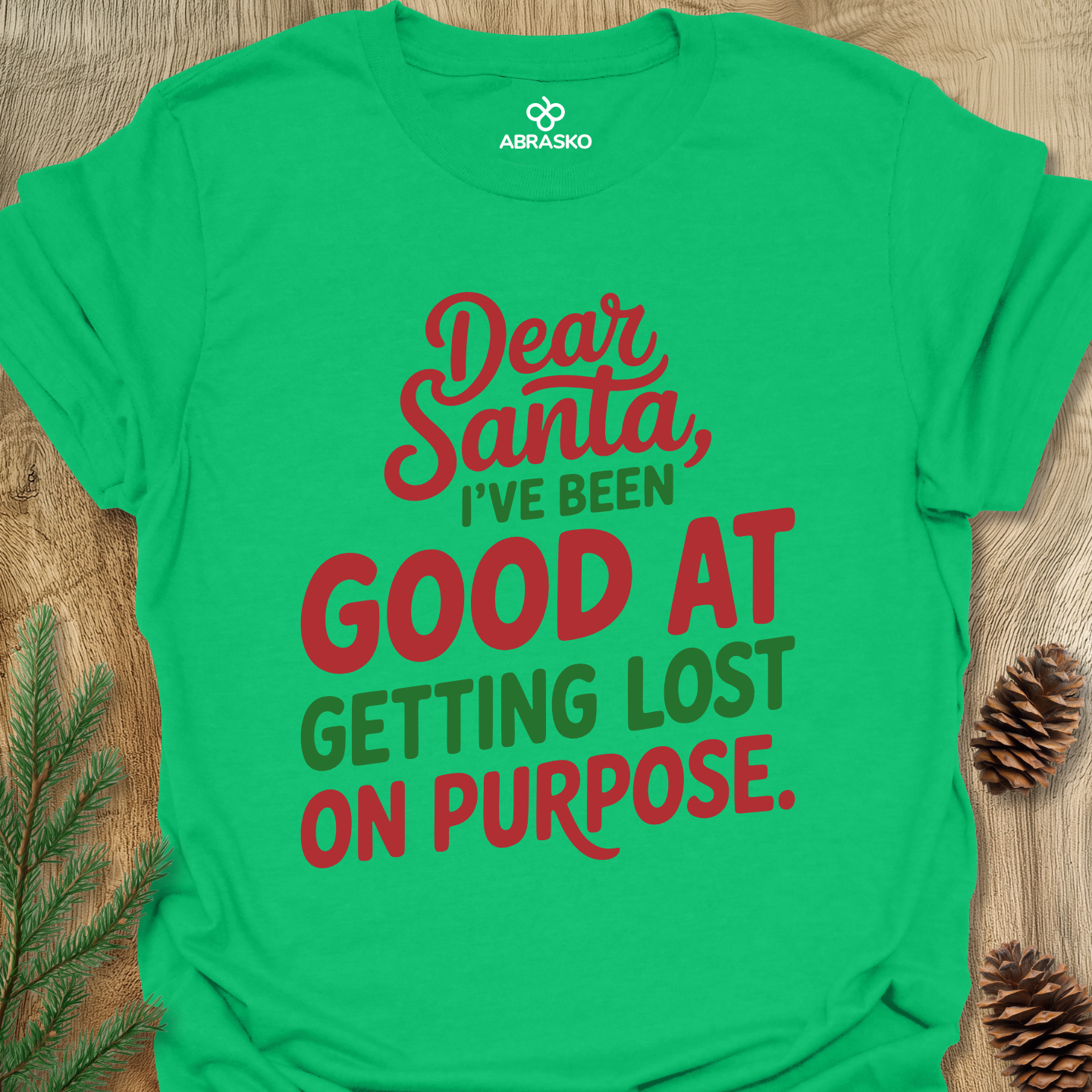 Dear Santa Been Good Tee