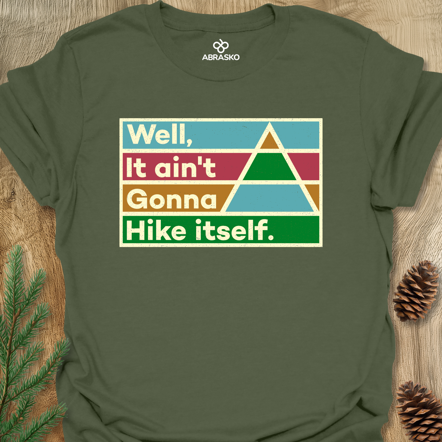 Ain't Gonna Hike Tee