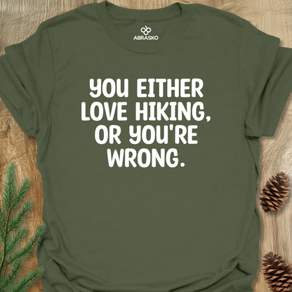 Love Hiking Or Wrong Tee