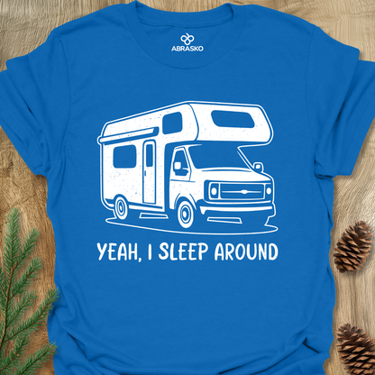 Yeah, I Sleep Around Tee