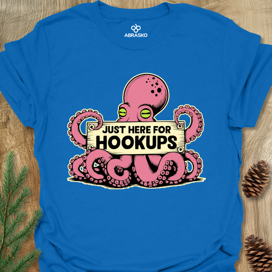 Here For Hookups Tee