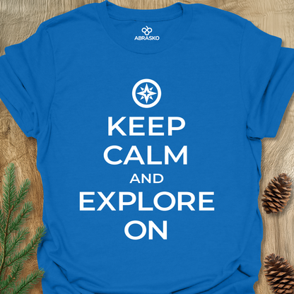 Keep Calm Explore On Tee