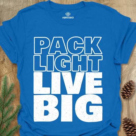 Pack Light Live Big Tee