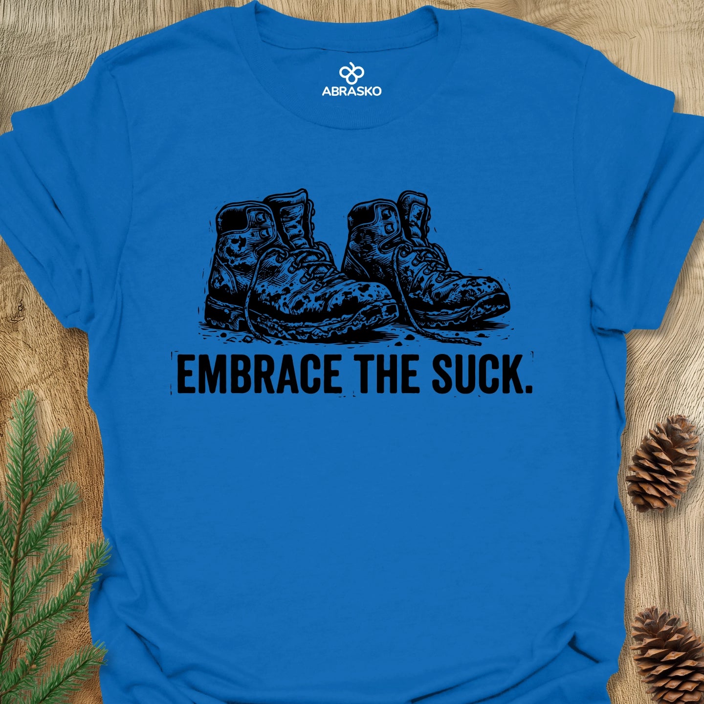 Embrace The Suck Tee