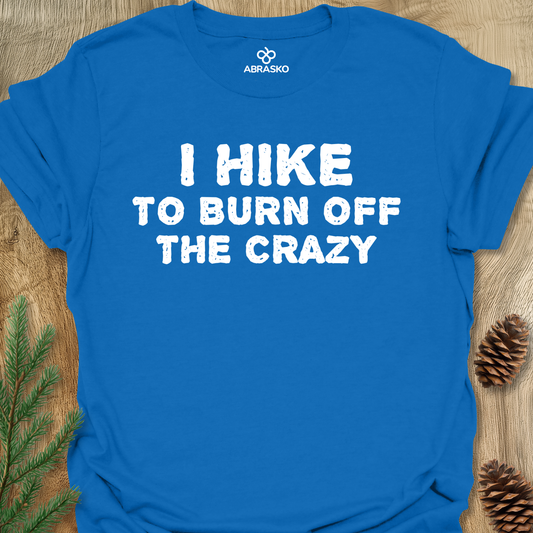I Hike To Burn Off Tee