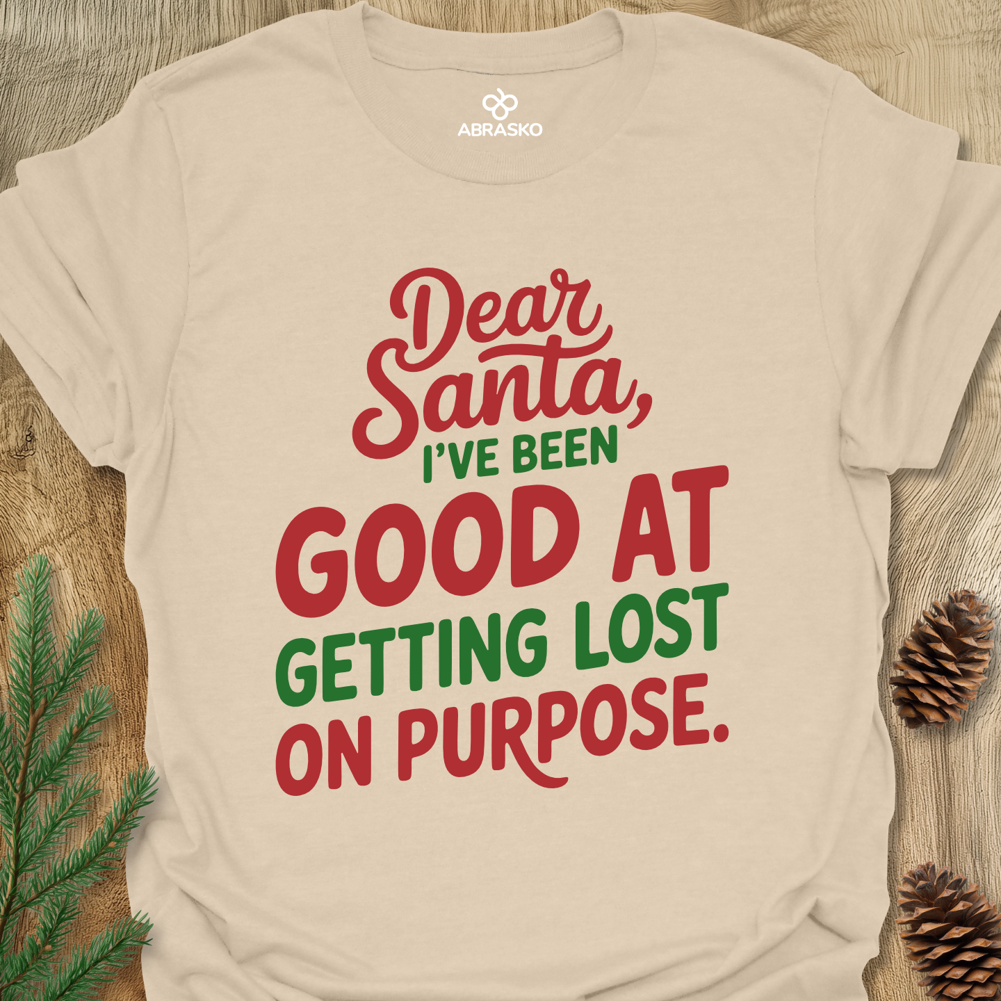 Dear Santa Been Good Tee