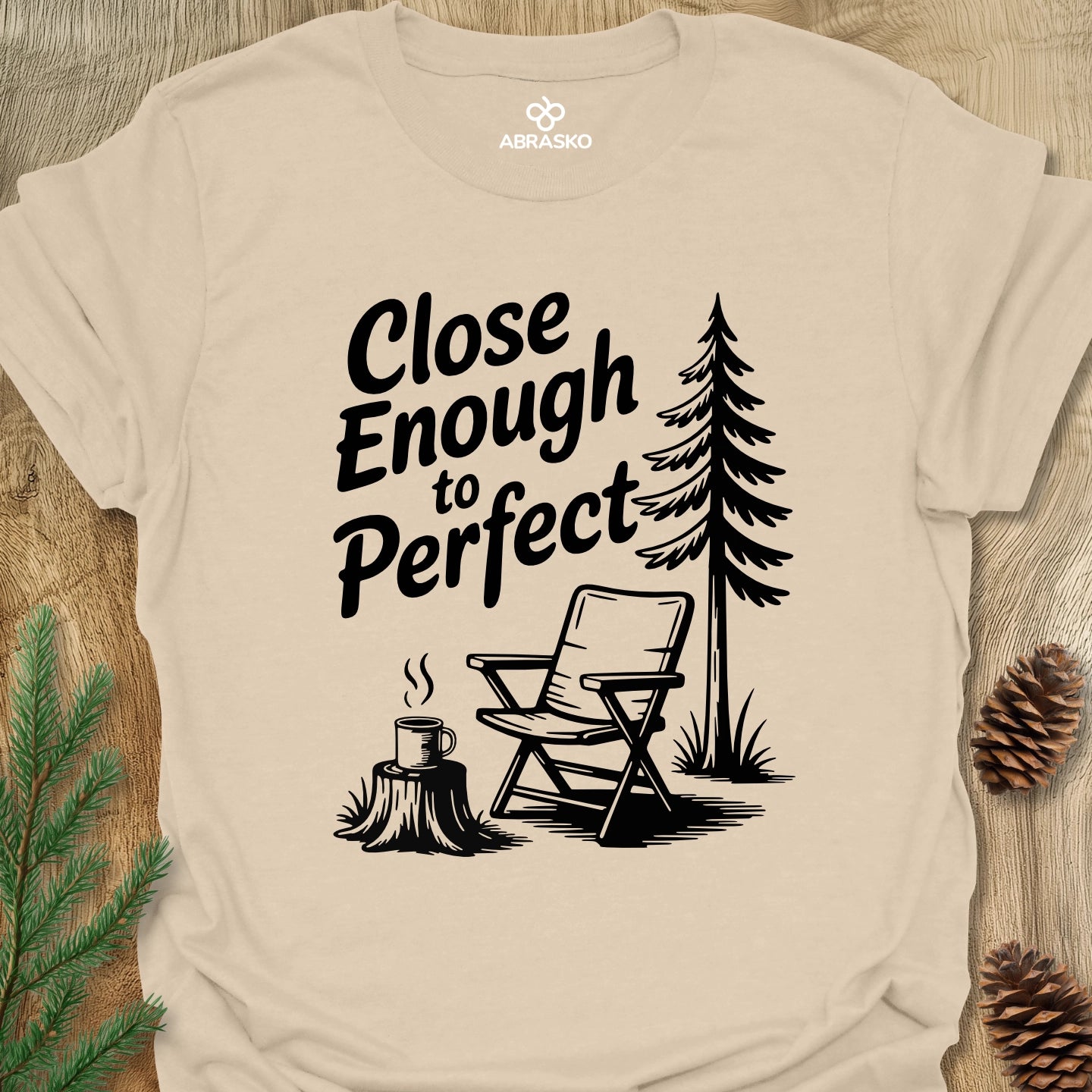 Close Enough To Perfect Tee